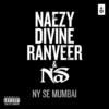 NY Se Mumbai - Divine & Naezy